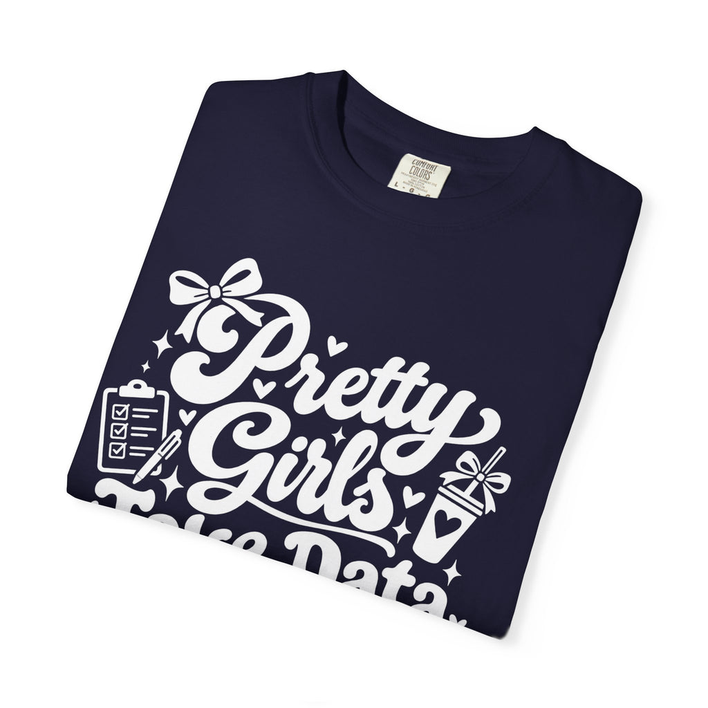 Pretty Girls Take Data T-Shirt