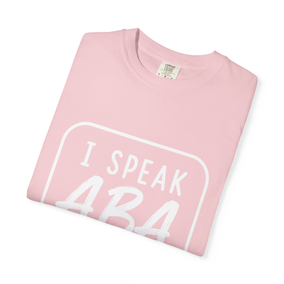 I Speak ABA T-shirt