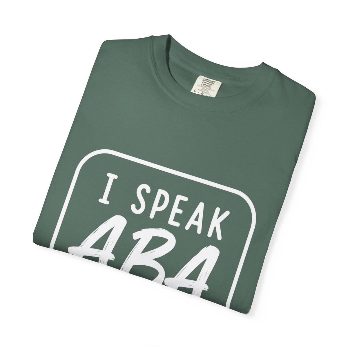I Speak ABA T-shirt