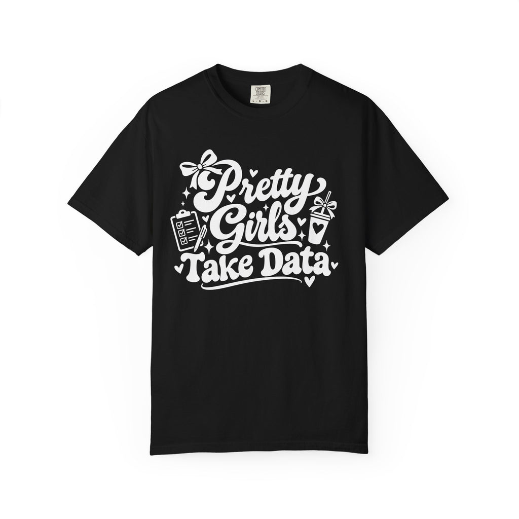 Pretty Girls Take Data T-Shirt